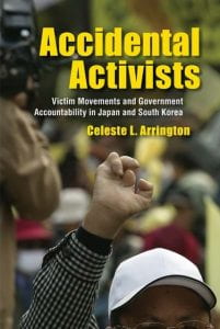 book cover with a Korean activist with his fist up; text: Accidental Activists: Victim Movements and Government Accountability in Japan and South Korea by Celeste Arrington