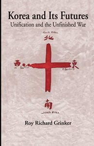book cover with red cross in the middle with chinese characters in the cardinal directions; text: Korea and its Futures: Unification and the Unfinished War by Roy Richard Grinker