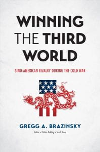 book cover with American flag styled into an Asian dragon; text: Winning the Third World by Gregg Brazinsky