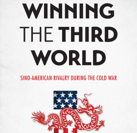 book cover with American flag styled into an Asian dragon; text: Winning the Third World by Gregg Brazinsky