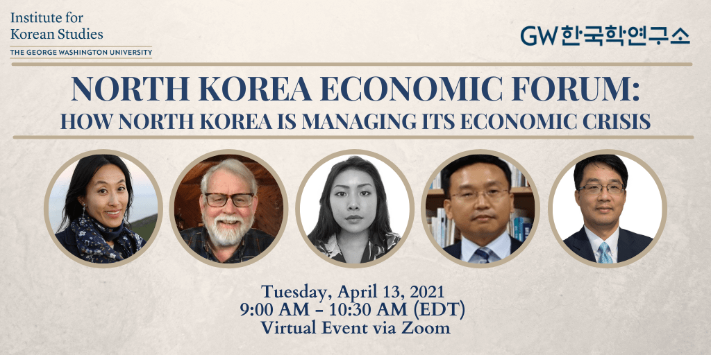 tan event flyer with speakers' headshots; text: North Korea Economic Forum: How North Korea is Managing Its Economic Crisis
