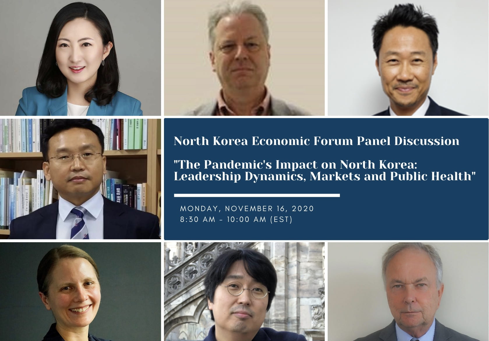 flyer with collage of panelists for event; text: North Korea Economic Forum Panel Discussion The Pandemic's Impact on North Korea