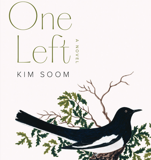 book cover with drawing of a bird on a branch; text: One Left: a novel by Kim Soom