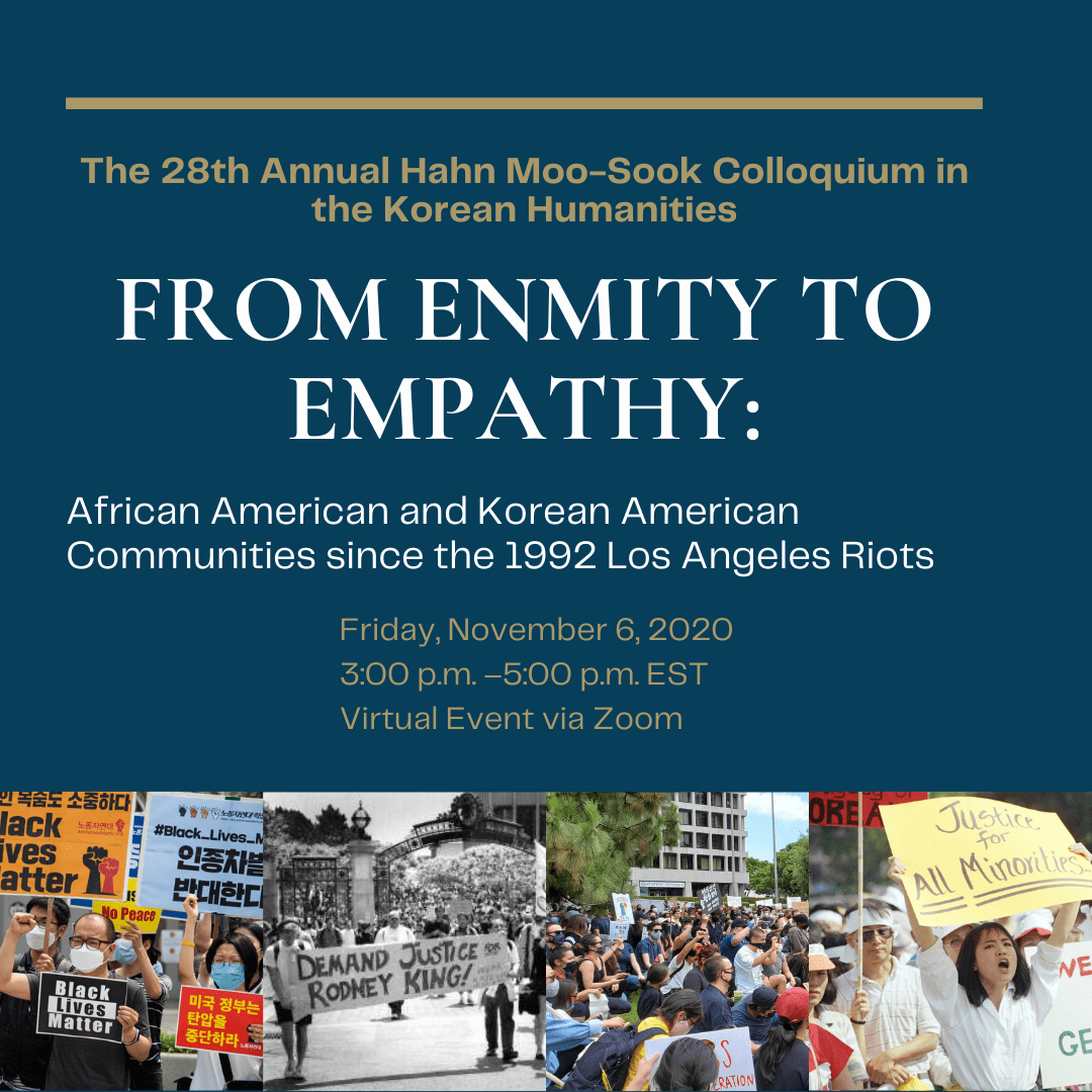 blue flyer with images of koreans attending protests and rallies; text: The 28th Annual Hahn Moo-Sook Colloquium in the Korean Humanities From Enmity to Empathy: African American and Korean American Communities since the 1992 Los Angeles Riots