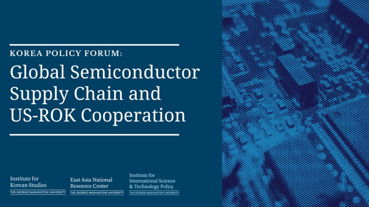 event banner for korea policy forum on semiconductors supply chain and US-Korea competition